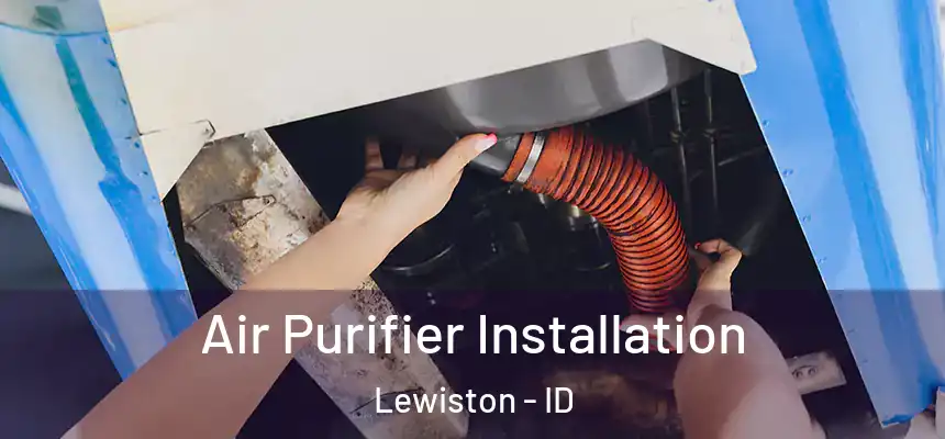  Air Purifier Installation Lewiston - ID